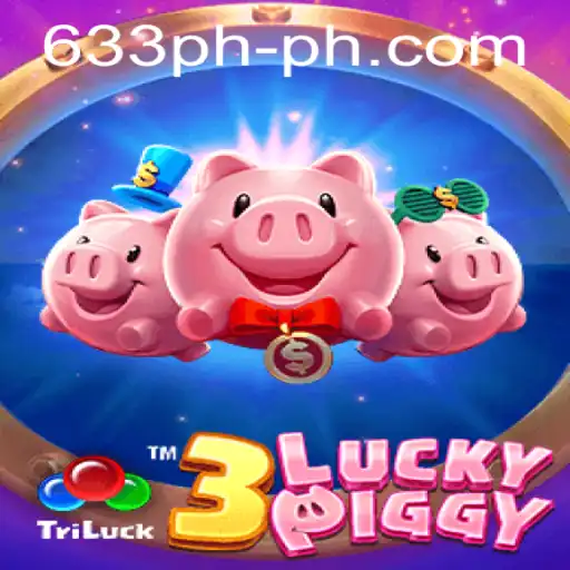 Unveiling the Excitement of 3LUCKYPIGGY: A Gaming Adventure with 633ph